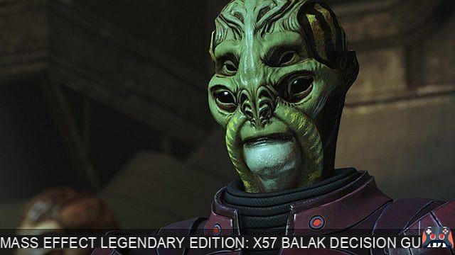 Mass Effect Legendary Edition: X57 Balak Choice Guide