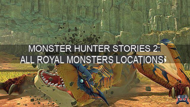 Monster Hunter Stories 2: tutte le posizioni dei mostri reali